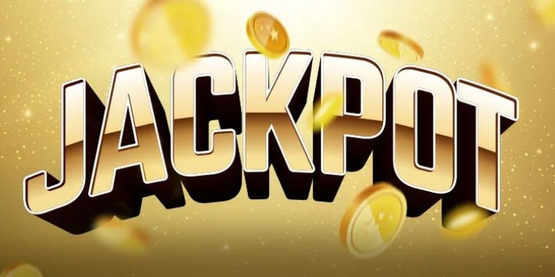 Tổng quan về giải Jackpot tại sảnh nổ hũ