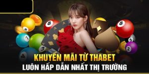 Khuyến Mãi Khi Tải App Thabet - Thăng Hoa Cùng Quà Khủng