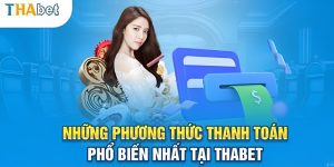 Nạp/rút tiền ở THAbet có gì khó - Hướng dẫn cho hội viên